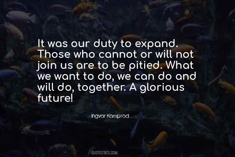 Quotes About A Glorious Future #1519346