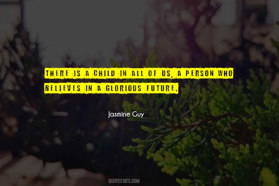 Quotes About A Glorious Future #1604535