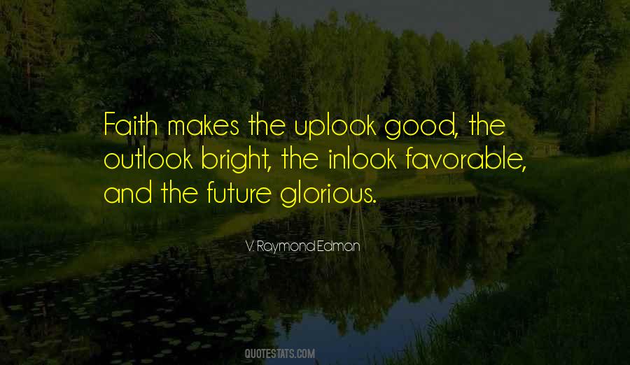 Quotes About A Glorious Future #715361