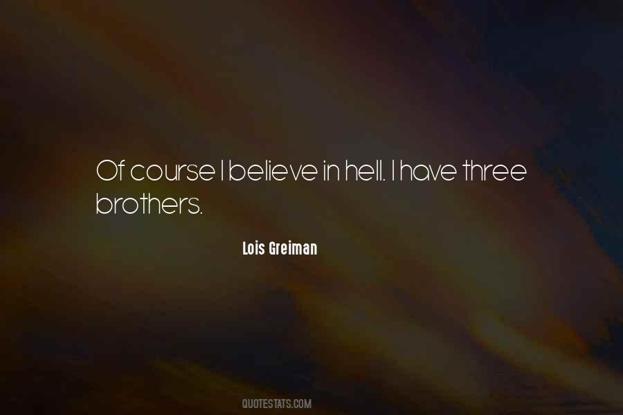 Quotes About Three Brothers #1439677