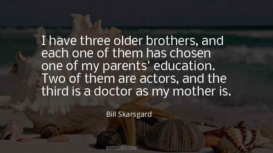Quotes About Three Brothers #533695