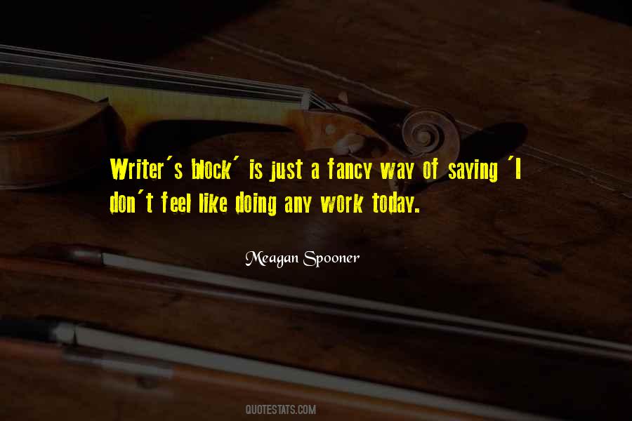 Quotes About Writers Block #100745