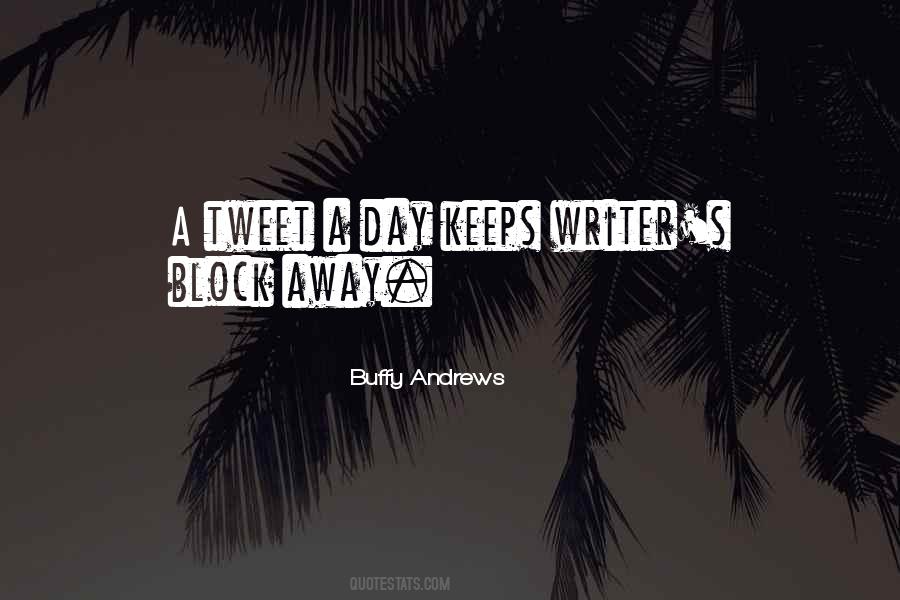 Quotes About Writers Block #1182010
