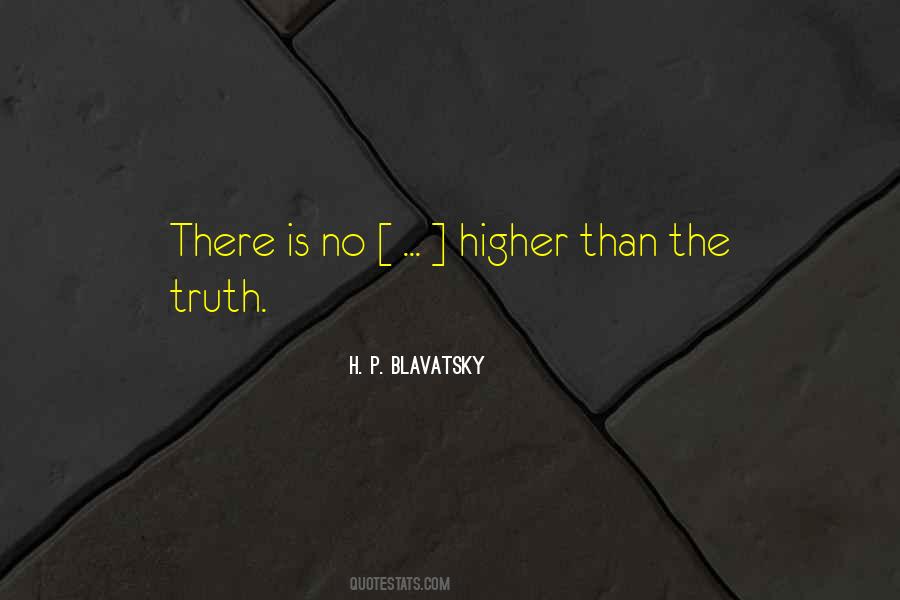 Higher Truth Quotes #293586