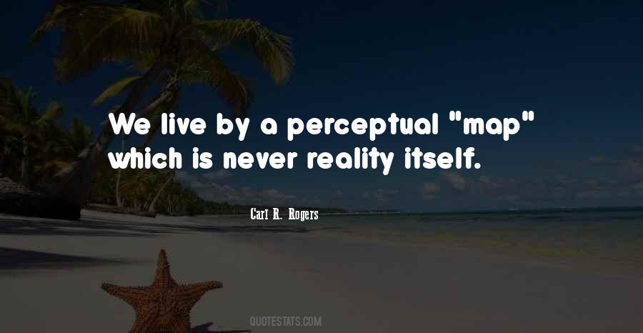 Perceptual Reality Quotes #1854180