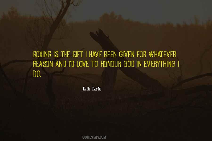 God Given Gift Quotes #1549017