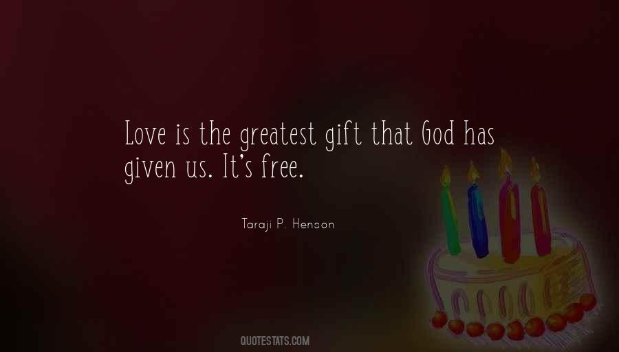 God Given Gift Quotes #353774