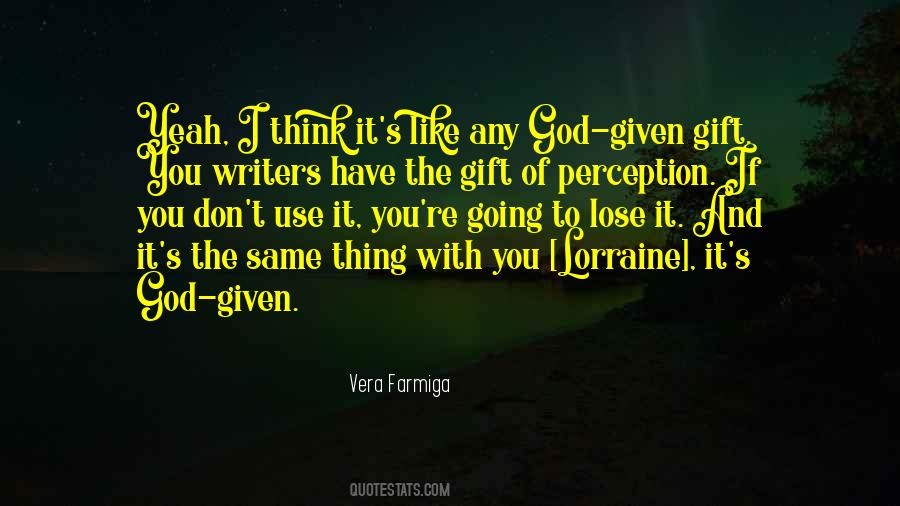 God Given Gift Quotes #864559