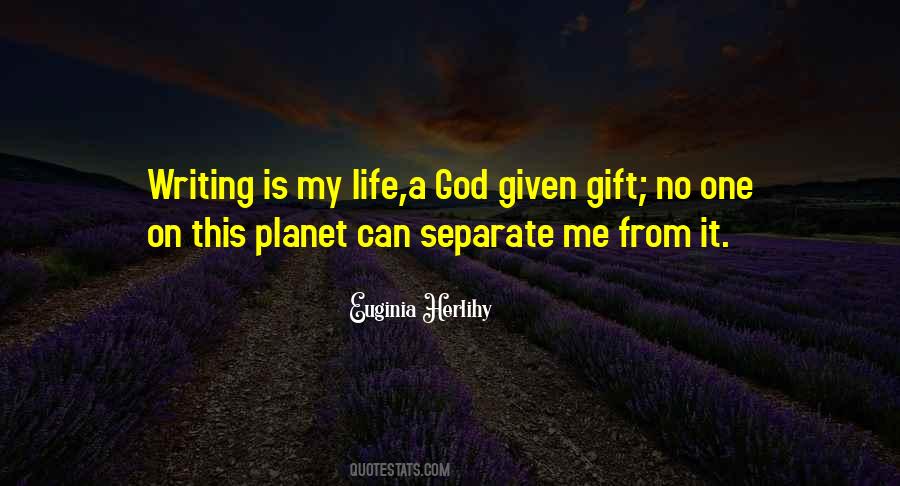 God Given Gift Quotes #923001