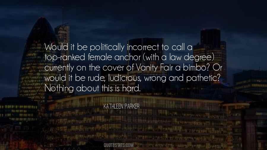 Quotes About Politically Incorrect #1573457