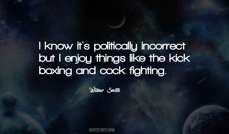 Quotes About Politically Incorrect #1865863