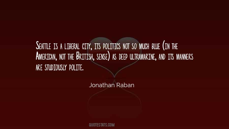 Quotes About Liberal Politics #876800