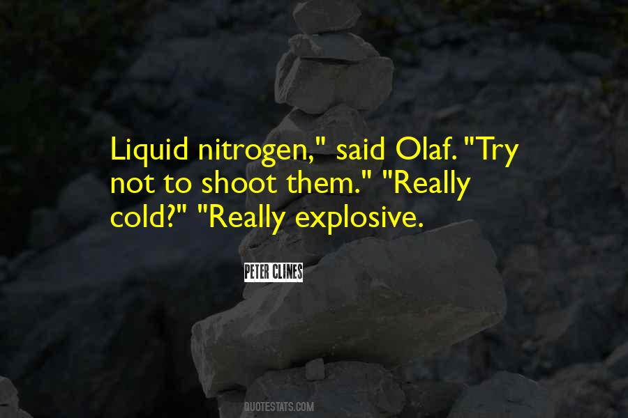 Quotes About Liquid Nitrogen #1394508