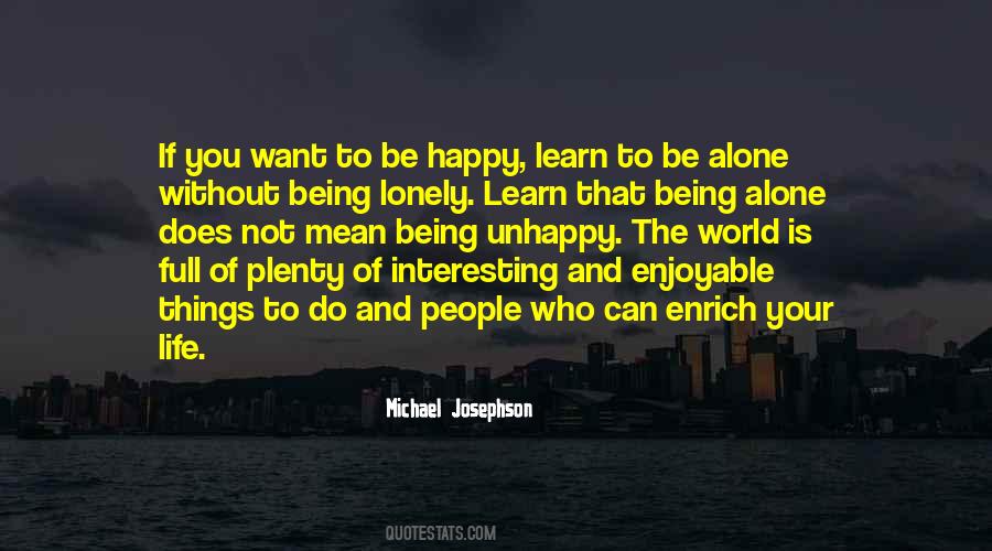 Quotes About Being Unhappy #1131256