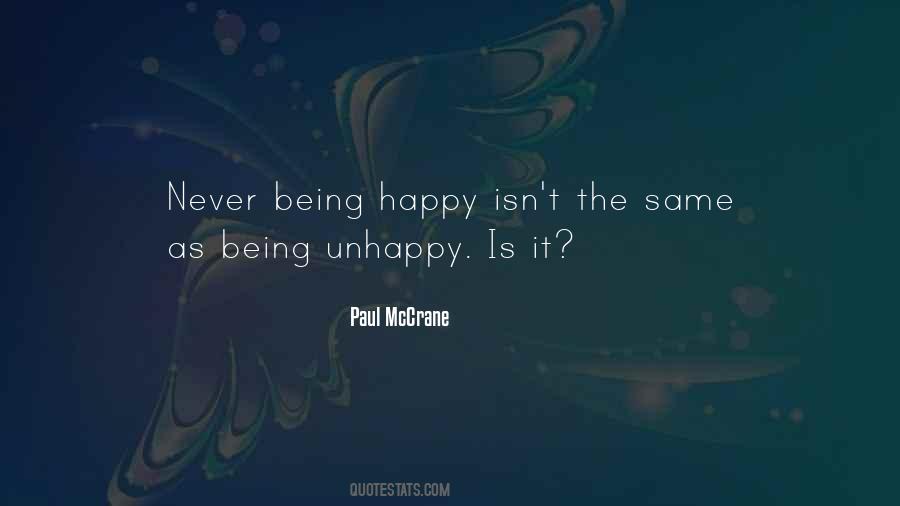 Quotes About Being Unhappy #1521407