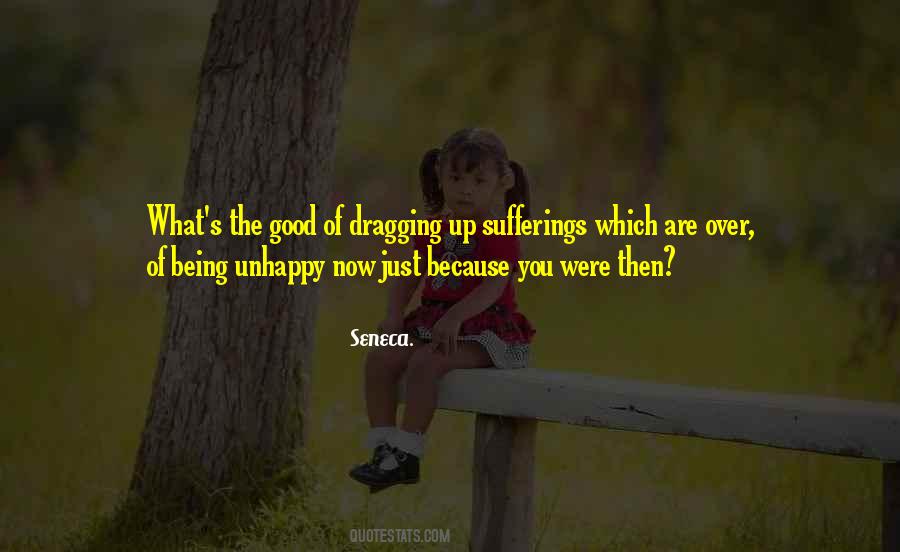 Quotes About Being Unhappy #339756