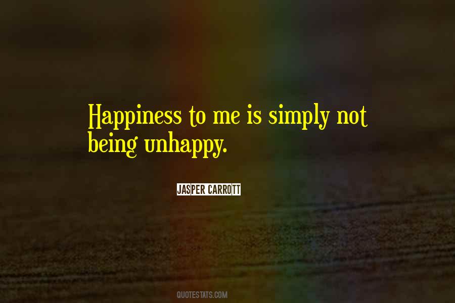 Quotes About Being Unhappy #960328