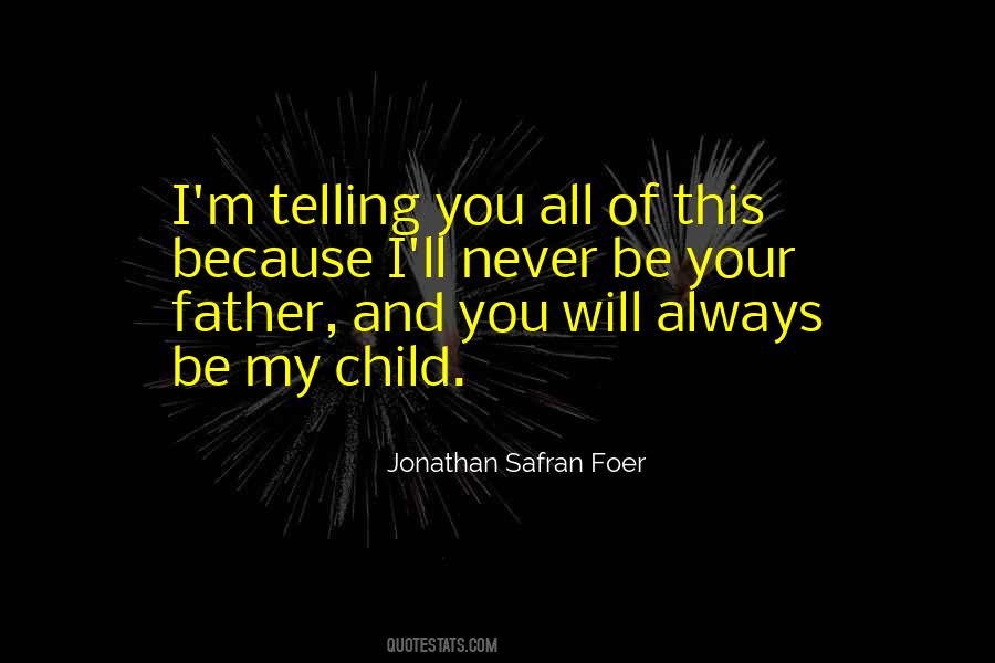 Quotes About Father Of Your Child #486613