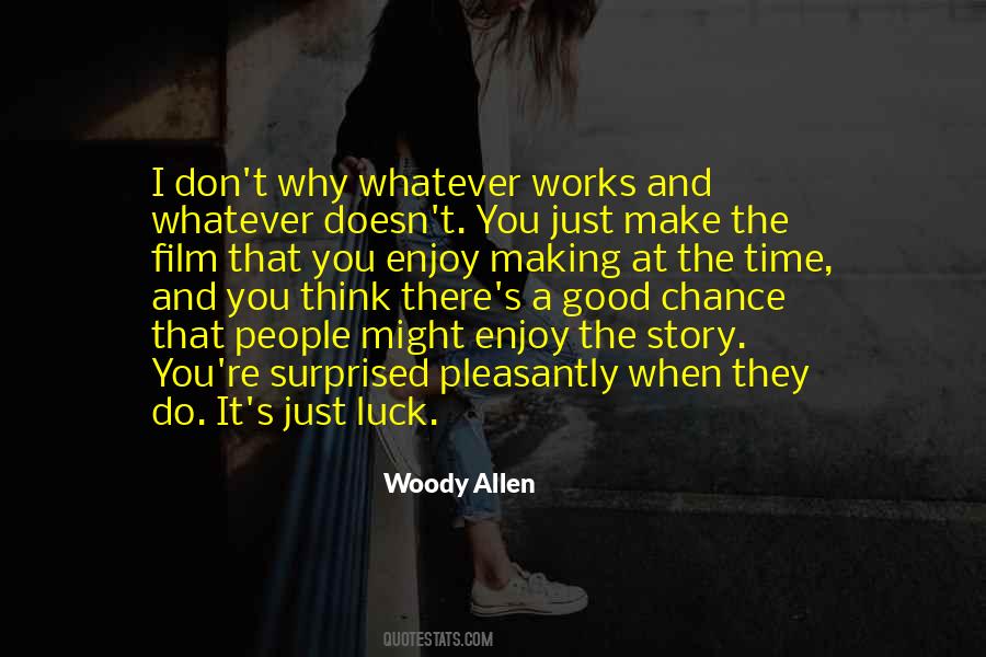 Enjoy The Works Quotes #1114213