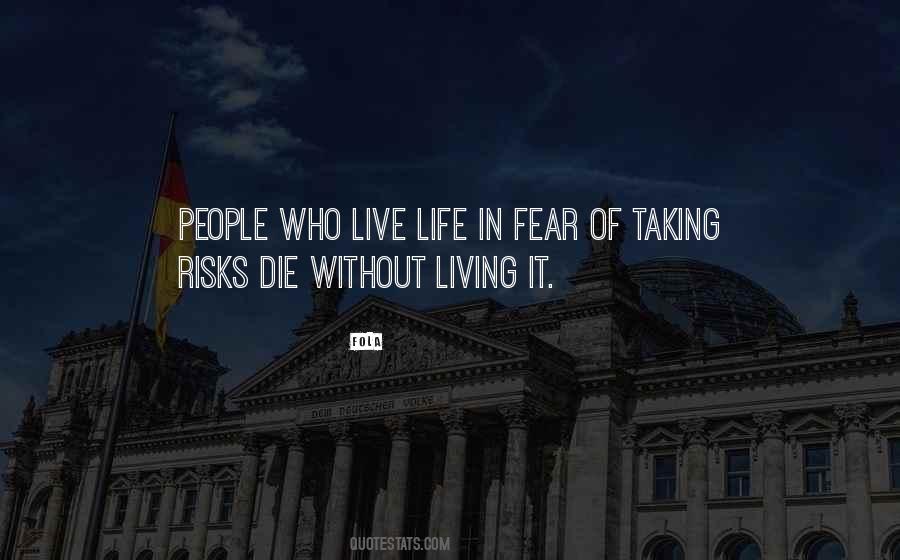 Quotes About Live Life #1439976