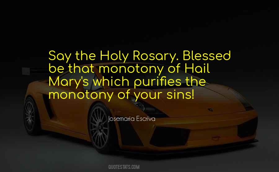 Quotes About Holy Rosary #1534544