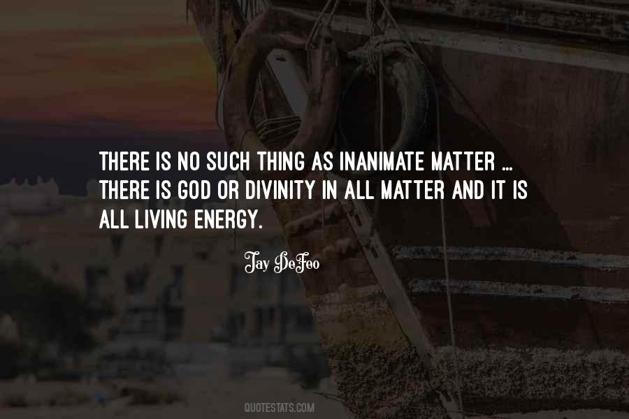 Matter Or Energy Quotes #731549