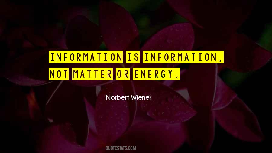 Matter Or Energy Quotes #804780