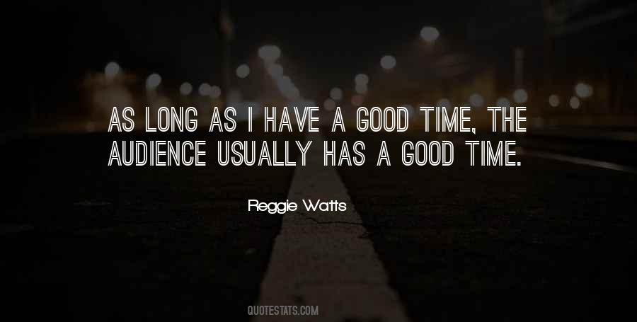 Quotes About Have A Good Time #1161772