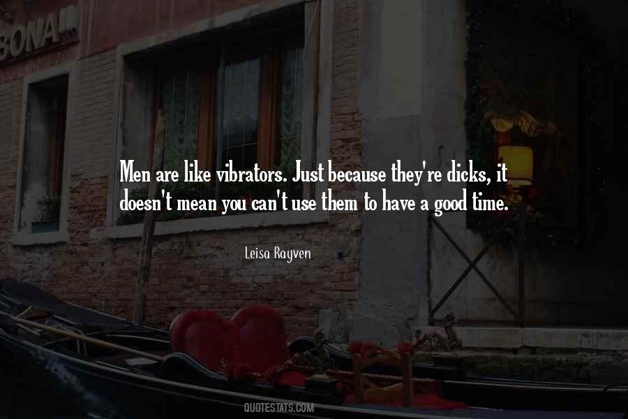 Quotes About Have A Good Time #1718620