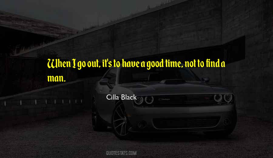 Quotes About Have A Good Time #1781233