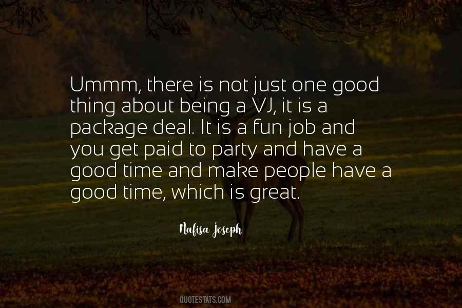 Quotes About Have A Good Time #1837706
