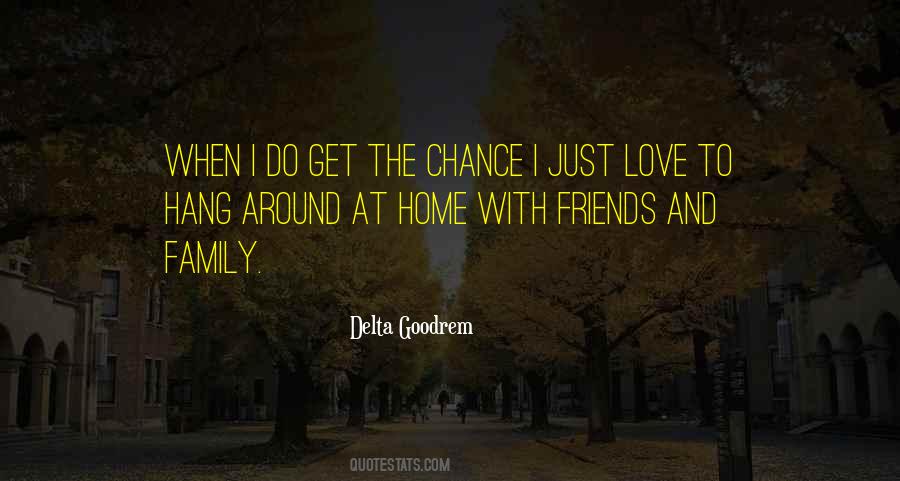 Quotes About Love And Family And Friends #729618