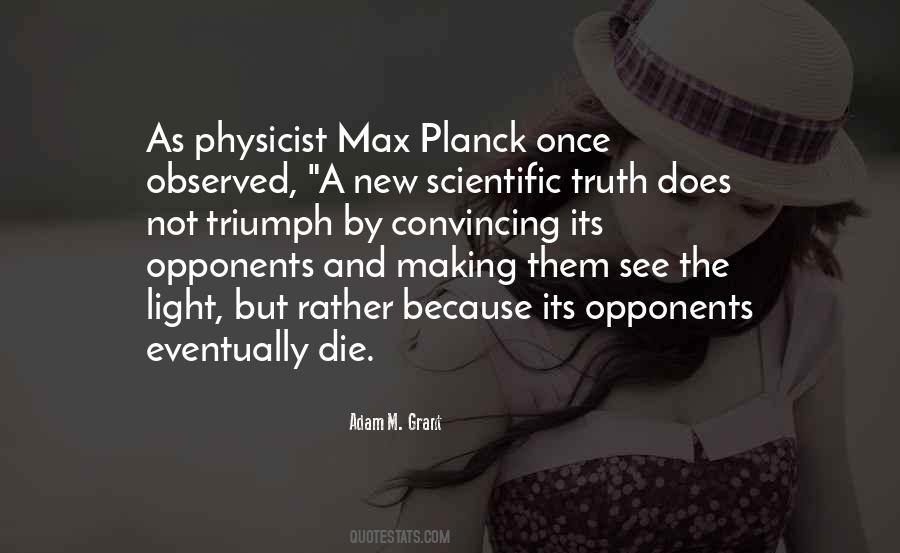 Quotes About Scientific Truth #894368
