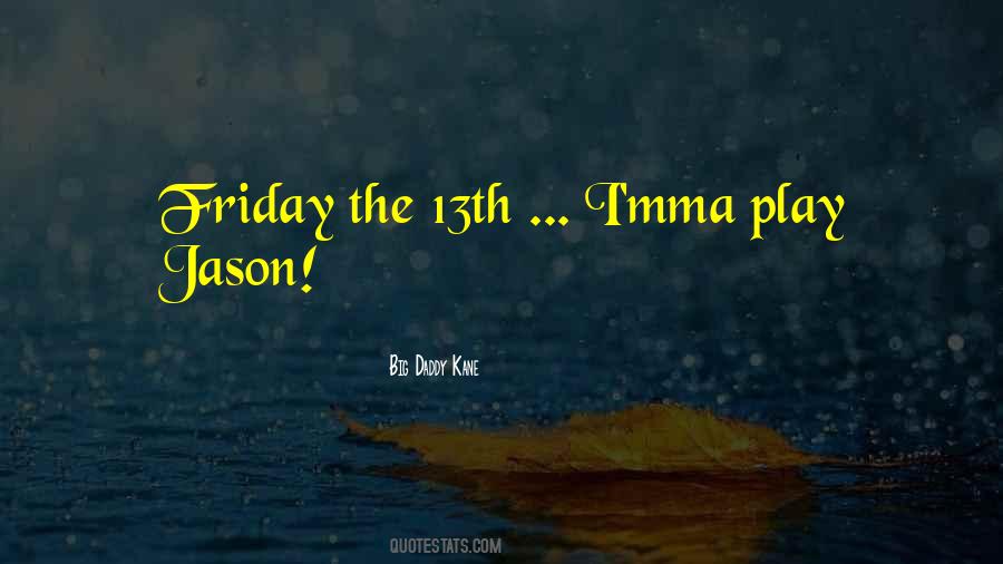 Quotes About Friday The 13th #682187
