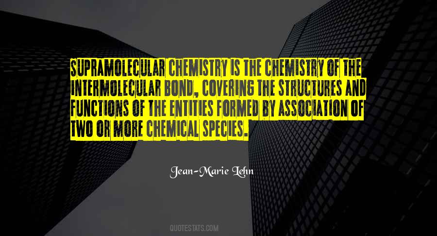 Chemical Bond Quotes #1440213