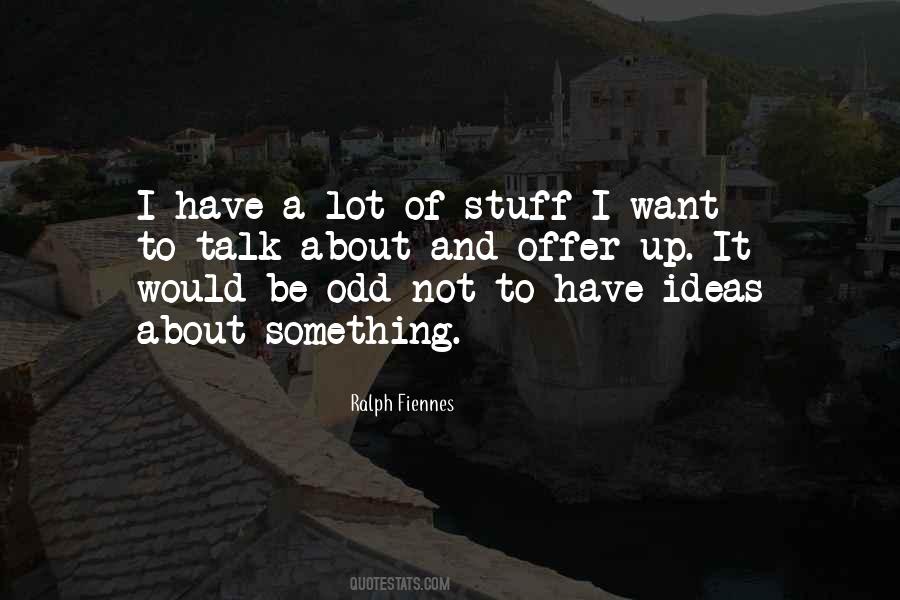 Not To Talk About Quotes #52866