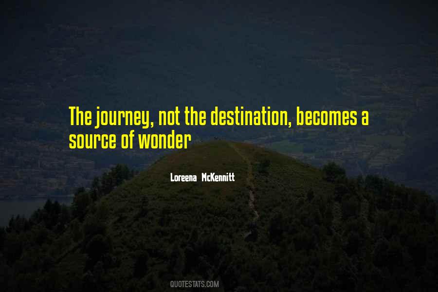 Quotes About The Journey Not The Destination #139582