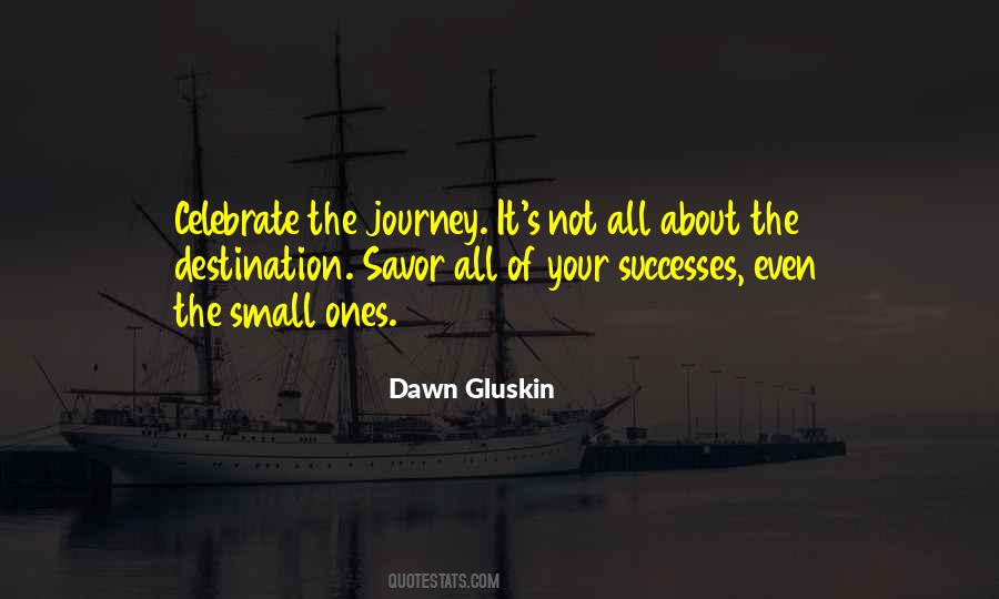 Quotes About The Journey Not The Destination #1505898