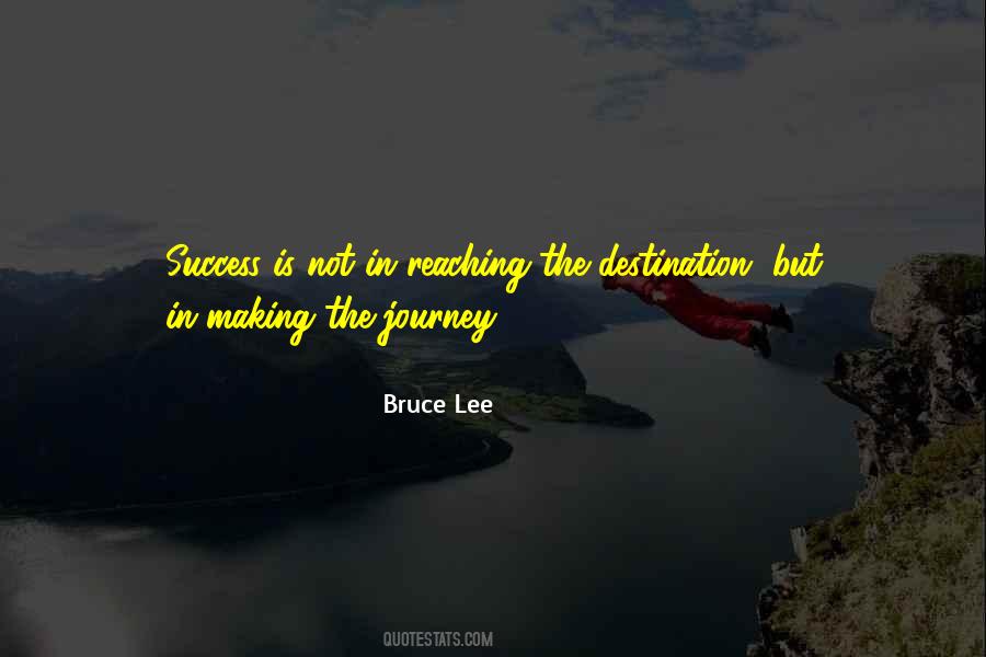 Quotes About The Journey Not The Destination #660076