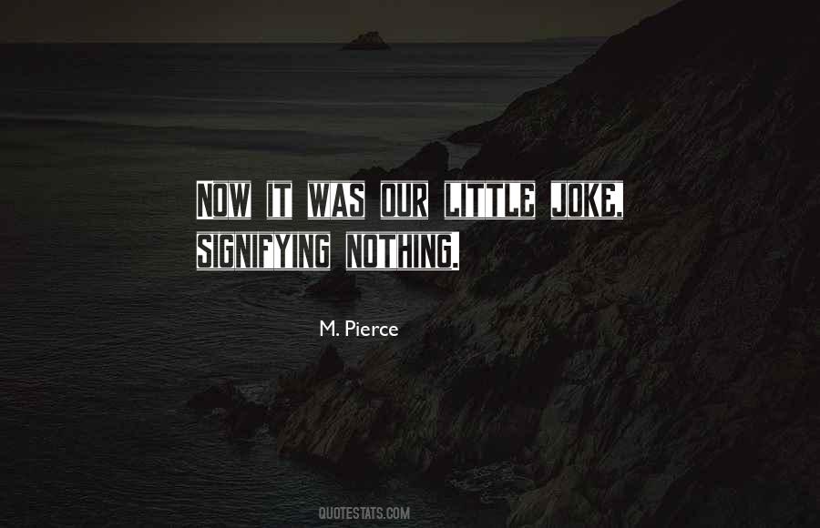 Signifying Nothing Quotes #1652248