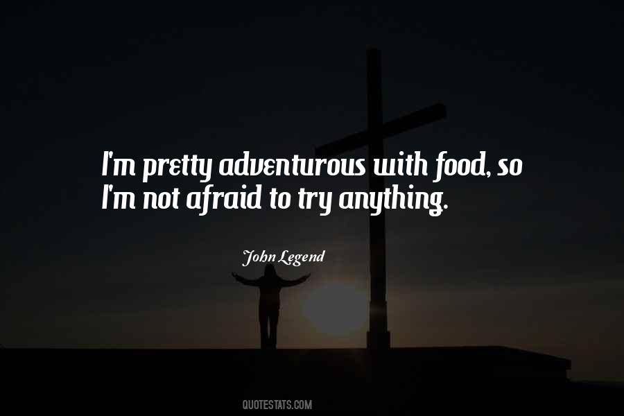 Quotes About Afraid To Try #106530