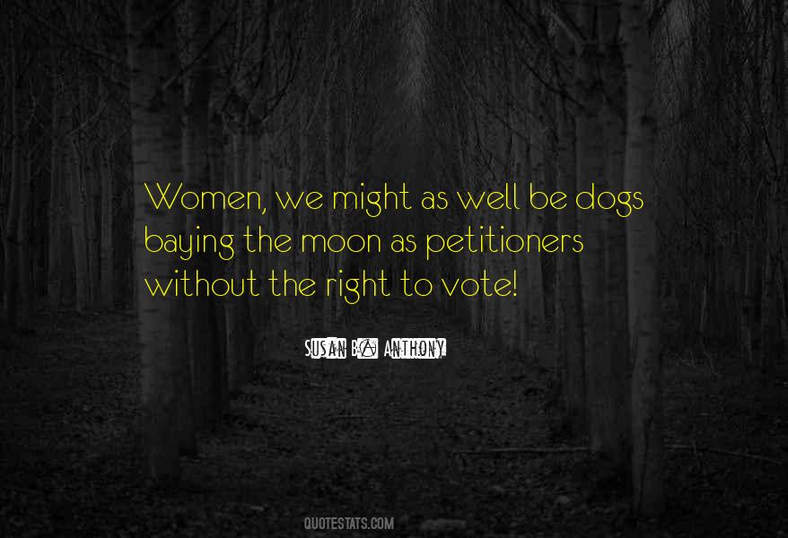Baying At The Moon Quotes #865595