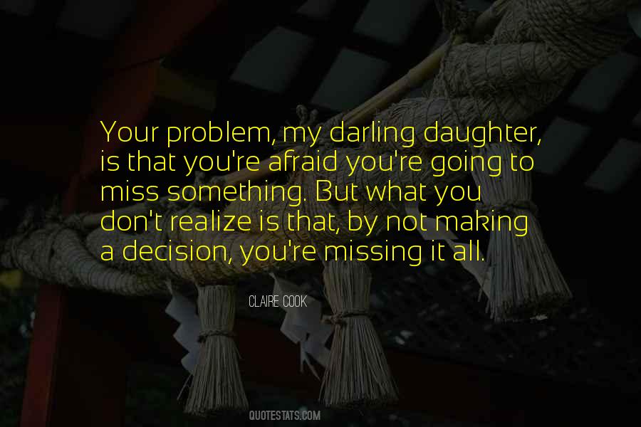 Quotes About Not Missing Something #1152237