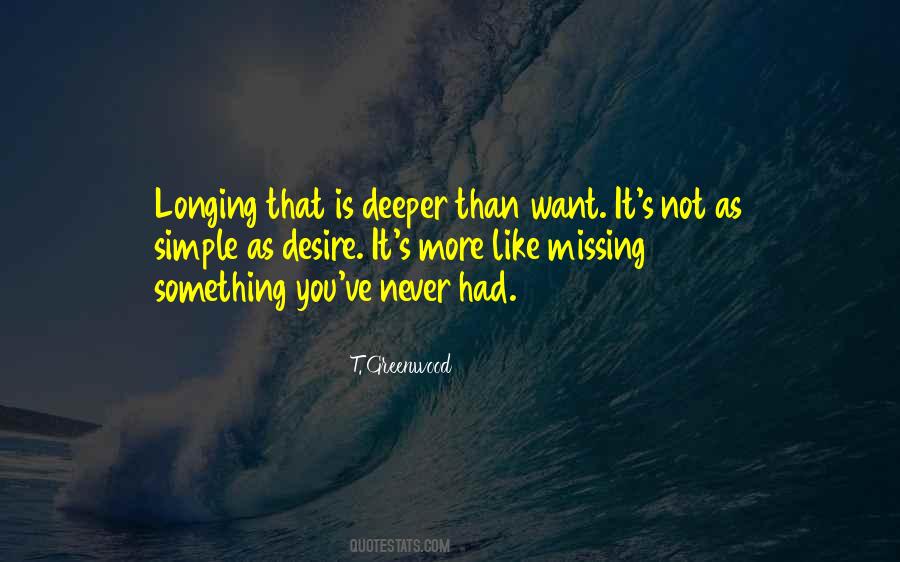 Quotes About Not Missing Something #397765