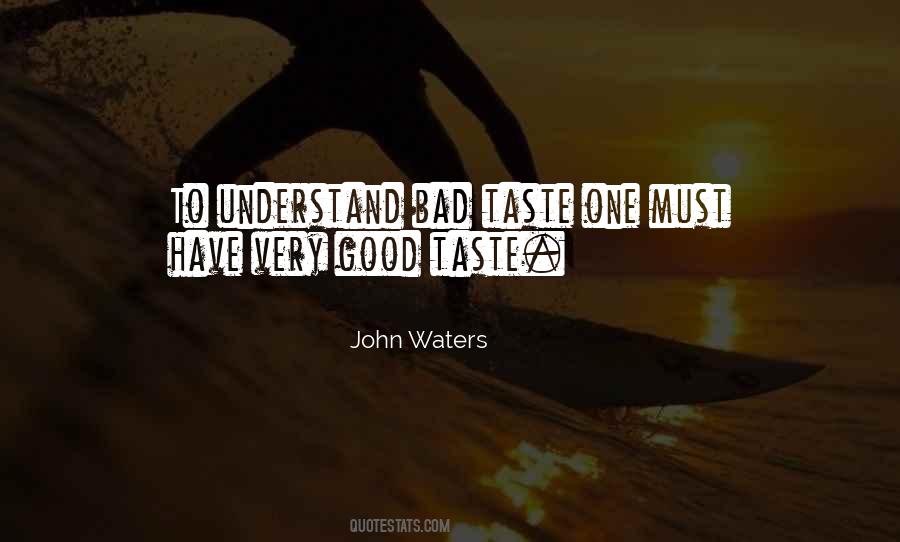 Quotes About Having Bad Taste #240329