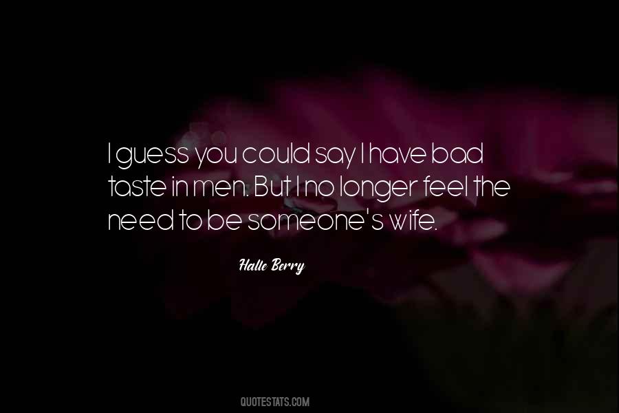 Quotes About Having Bad Taste #294089