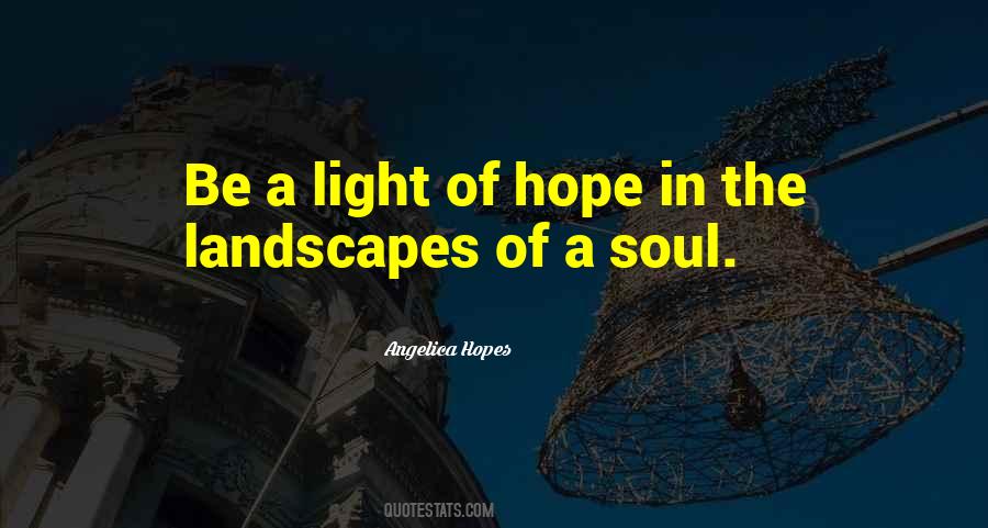 Quotes About Light In The Soul #172744