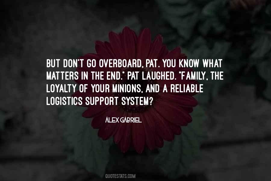 Quotes About Going Overboard #630392