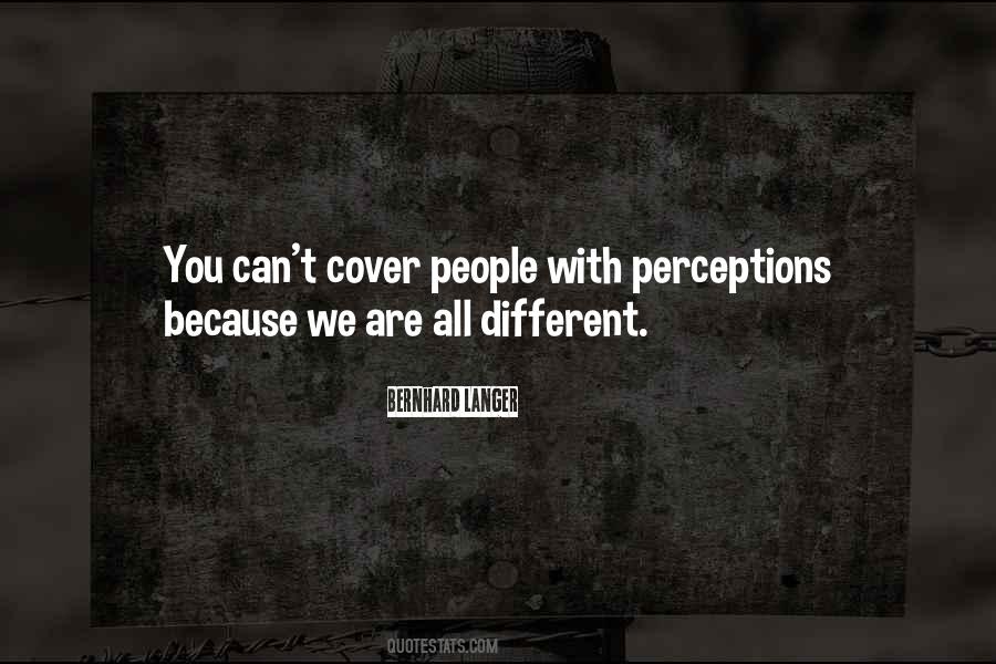 Different Perceptions Quotes #646192