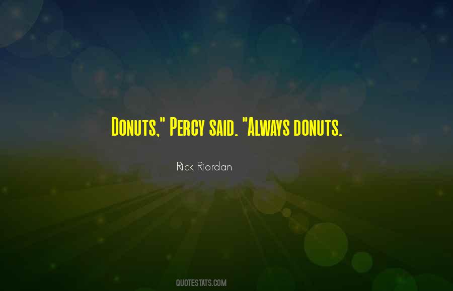 Quotes About Donuts #1145385